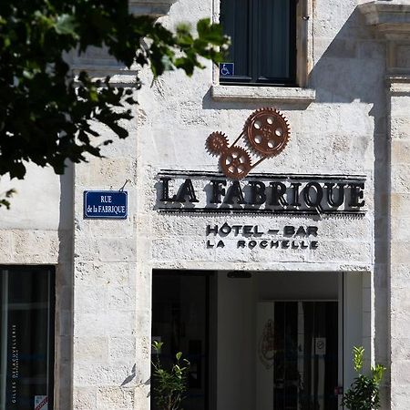 Hotel La Fabrique Λα Ροσέλ Εξωτερικό φωτογραφία